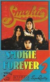 Smokie - Smokie Forever 2, Caseta Audio Compilatie Neoficial, Poker Sound By Roton, Stare Foarte Buna