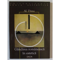GANDIREA ROMANEASCA IN ESTETICA , ASPECTE CONTEMPORANE de AL. DIMA , 2003