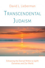 Transcendental Judaism: Enlivening the Eternal Within to Uplift Ourselves and Our World foto