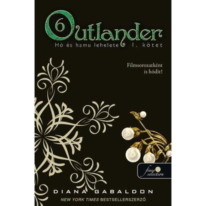 Outlander 6/1. - H&oacute; &eacute;s hamu lehelete - puha k&ouml;t&eacute;s - Diana Gabaldon