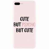 Husa silicon pentru Apple Iphone 8 Plus, Cute But Psycho