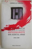 Luptatori si martiri ai rezistentei anticomuniste din judetul Arad (1945-1989) &ndash; Corneliu Cornea (cu dedicatie)