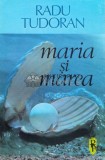 Cumpara ieftin Maria si marea - 1992 - Radu Tudoran ($M1)