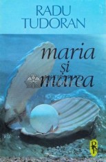 Maria si marea - 1992 - Radu Tudoran ($M1)