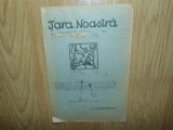 REVISTA TARA NOASTRA NR:28 ANUL 1928 -DIRECTOR OCTAVIAN GOGA