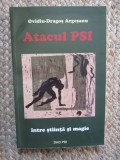 Atacul Psi. Intre stiinta si magie - Ovidiu-Dragos Argesanu