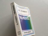 Cumpara ieftin Talmudul- A. Cohen. Traducere din franceza.Editura Hasefer 2005 Colecția Judaica