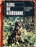 C&acirc;inii de v&icirc;nătoare 1976 348 pagini text desene ilustrații rase dresaj arbitraj anatomie veterinara zootehnie Stăvroiu Mănoiu Bratu Editura Ceres