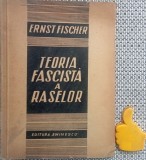 Ernst Fischer - Teoria fascistă a raselor