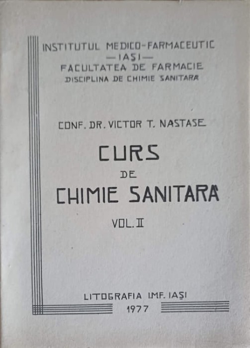 CURS DE CHIMIE SANITARA VOL.2-VICTOR T. NASTASE-246257