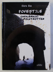 POVESTILE CAVALERULUI FOLKTROTTER de ELORA EKA , 2015 foto