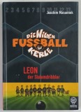 DIE WILDEN FUSSBALL KERLE , LEON DER SLALOMDRIBBLER , BAND 1 von JOACHIM MASANNEK , 2003