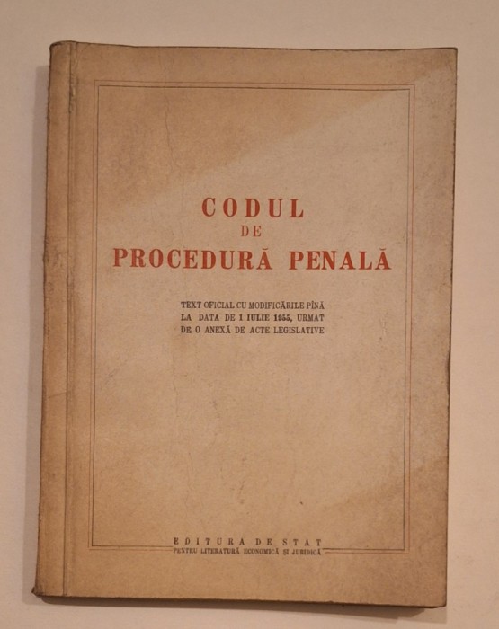 Codul de procedură penală R.P.R. &ndash; ediție oficială 1955 &ndash; Editura de Stat &ndash; raritate juridică