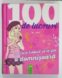 100 DE LUCRURI PE CARE TREBUIE SA LE STIE O DOMNISOARA , ANII &#039; 2000