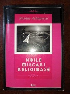Noile miscari religioase- Nicolae Achimescu foto