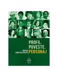 Profil. Poveste. Personaj. - Marius Constantinescu