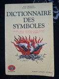 Dictionnaire des symboles- Jean Chevalier, Alain Gheerbrant
