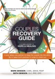 Couples Recovery Guide: A 52-Week Journey to Hope &amp; Healing