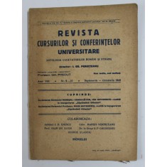 REVISTA CURSURILOR SI CONFERINTELOR UNIVERSITARE - ANTOLOGIA CUGETATORILOR ROMANI SI STRAINI , ANUL VIII M NR.9-10, SEPTEMBRIE - OCTOMBRIE , 1943