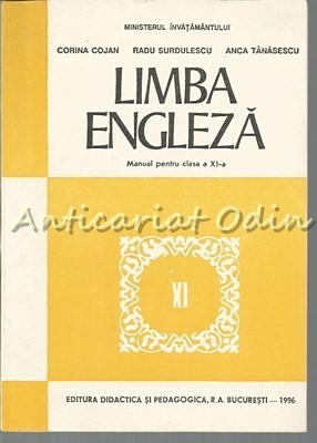 Limba Engleza. Manual Pentru Clasa a XI-a - Corina Cojan, Radu Surdulescu foto