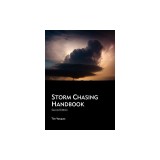 Storm Chasing Handbook, 2nd. Ed.