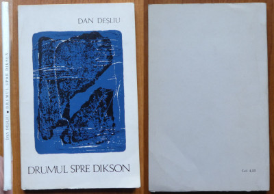 Dan Desliu , Drumul spre Dikson , 1969 , editia 1 cu autograf foto