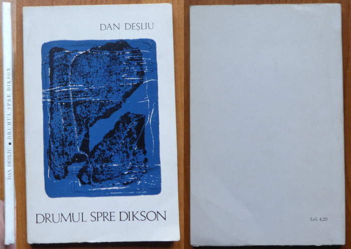 Dan Desliu , Drumul spre Dikson , 1969 , editia 1 cu autograf