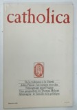 CATHOLICA REVUE BIMESTRIELLE , NUMERO 17 , DECEMBRE par BERNARD DUMONT , 1989 * TEXT IN LIMBA FRANCEZA