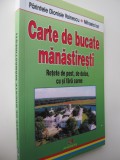 Carte de bucate manastiresti - Parintele Dionisie Voinescu , Mihaela Ion