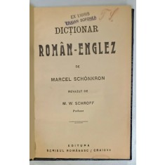 DICTIONAR ROMAN - ENGLEZ de MARCEL SCHONKRON , INCEPUTUL SEC. XX