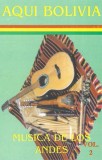 Unknown Artist - Aqui Bolivia (Musica De Los Andes Vol. 2), Caseta audio