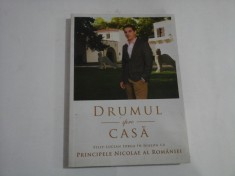 DRUMUL SPRE CASA - Filip-Lucian IORGA in dialog cu PRINCIPELE NICOLAE AL ROMANIEI