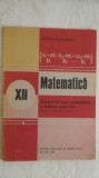 Gh. Mihoc, N. Micu - Matematica. Manual pentru clasa a XII-a, 1990, Clasa 12, Didactica si Pedagogica