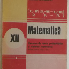 Gh. Mihoc, N. Micu - Matematica. Manual pentru clasa a XII-a