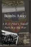 Bombs Away: A B-17 Pilot's 'Small' Part in a Big War