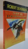 TIMP AL SCHIMBARILOR de ROBERT SILVERBERG , 1995