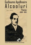 Alcooluri. Poeme (1898-1913) - Guillaume Apollinaire. Carte Poezie