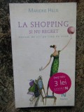 LA SHOPPING SI NU REGRET. MANUAL DE STIL PE TIMP DE CRIZA-MARJORIE HILLIS