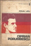 Monografie Ciprian Porumbescu de Paul Leu, Editura Muzicala, 1978, 222 pagini