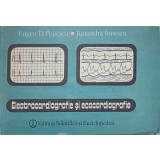 ELECTROCARDIOGRAFIE SI ECOCARDIOGRAFIE-EUGEN D.POESCU, RUXANDRA IONESCU-308479