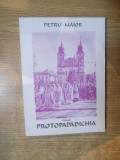 PROTOPAPADICHIA de PETRU MAIOR , 1997