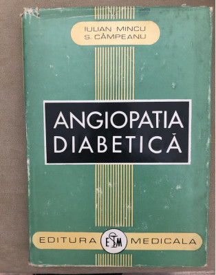 Angiopatia diabetică - Iulian Mincu, S. C&amp;acirc;mpeanu foto