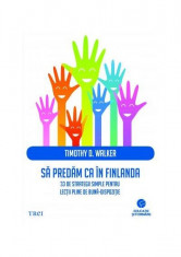 Sa predam ca in Finlanda | Timothy D. Walker foto