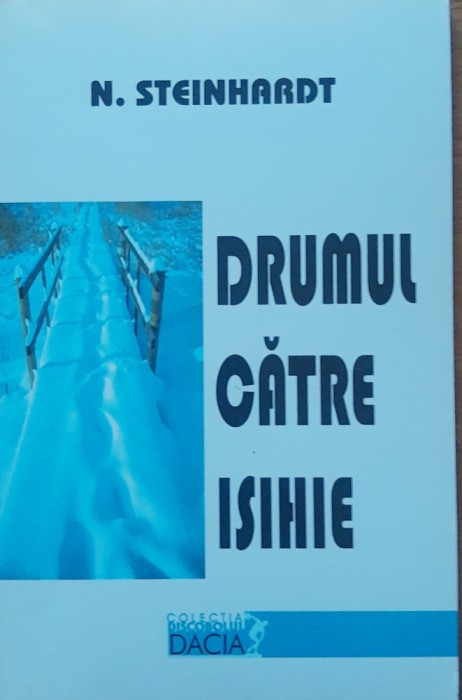 Drumul catre isihie Inedite - N. Steinhardt