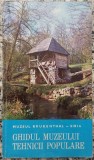 Ghidul Muzeului Tehnicii Populare// Sibiu 1974