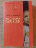 Arhitectul parizian- Charles Belfoure