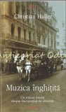 Cumpara ieftin Muzica Inghitita - Christian Haller, Polirom, 2004, Roman, Beletristica, 290 pagini, ISBN 973-681-546-3