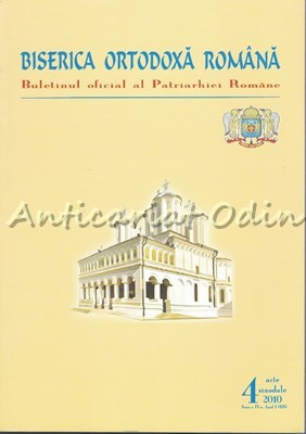 Biserica Ortodoxa Romana. Buletinul Oficial Al Patriarhiei Romane 2010 foto