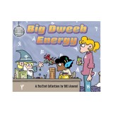 Big Dweeb Energy: A Foxtrot Collection