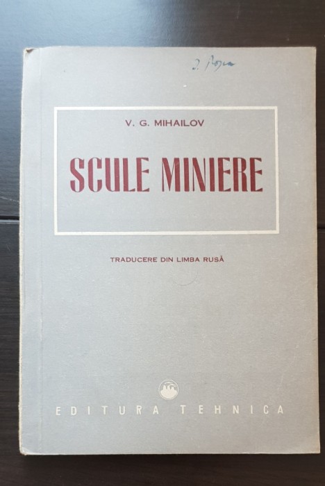 Scule miniere - V. G. Mihailov (foarte rară!)